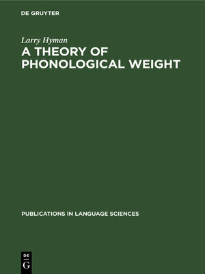 cover image of A theory of phonological weight